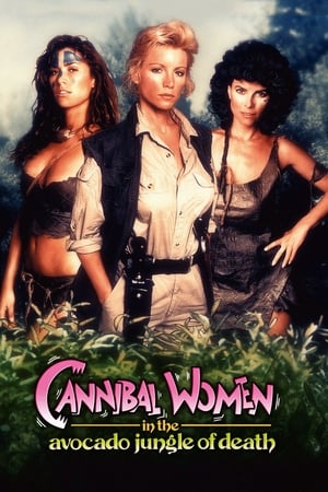 Cannibal Women in the Avocado Jungle of Death (1989) [NoSub]