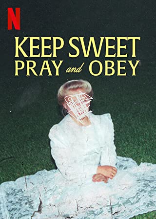 Keep Sweet Pray and Obey Season 1 (2022) จงภาวนาและเชื่อฟัง