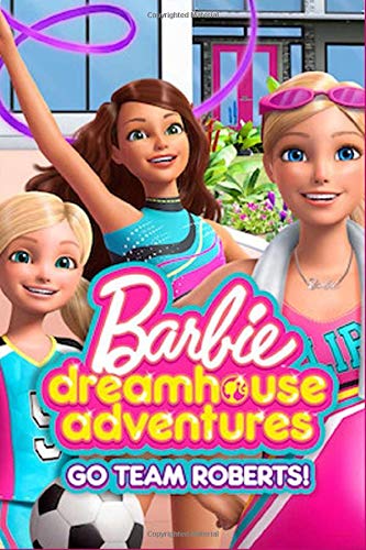 Barbie Dreamhouse Adventures Season 1 (2018) 