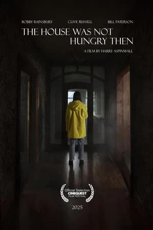 The House Was Not Hungry Then (2025) [NoSub]