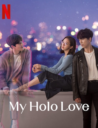 My Holo Love (2020) : วุ่นรักโฮโลแกรม | 12 ตอน (จบ)