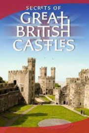 Secrets of Great British Castles Season 1 (2015) เผยความลับปราสาทแห่งอังกฤษ