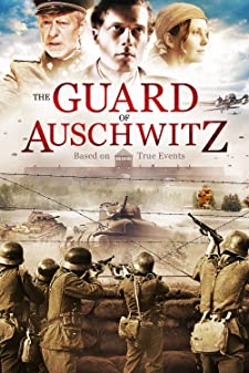 The Guard of Auschwitz (2018)