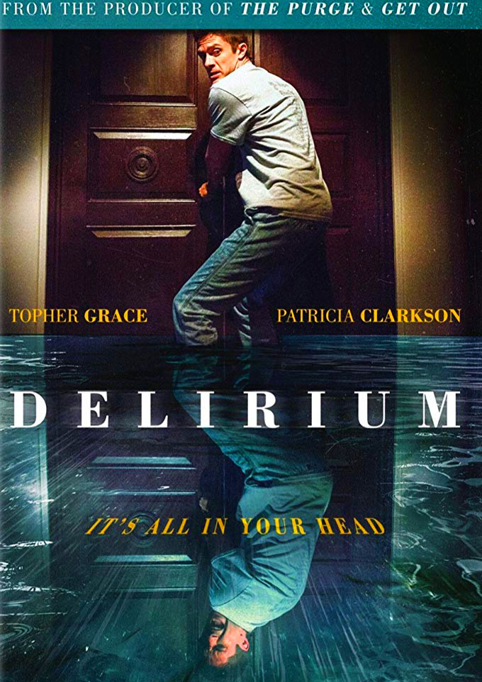 Delirium (2018) ภาวะเพ้อคลั่ง 