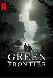 Frontera Verde Season 1 (2019) แดนดิบดงอมตะ