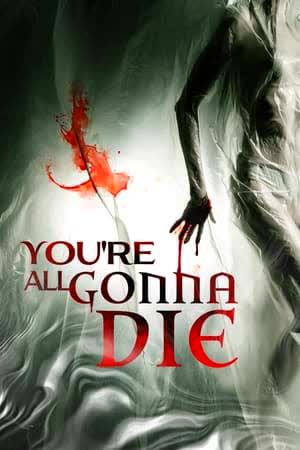 You're All Gonna Die (2023) [NoSub]