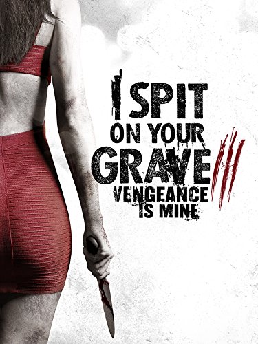 I Spit on Your Grave 3 (2015) เดนนรกต้องตาย 3