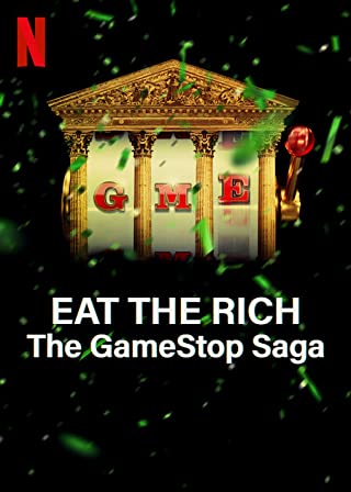 Eat the Rich Season 1 (2022) มหากาพย์เกมสต็อป