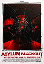 Asylum Blackout (2011) คืนคลั่ง นักโทษจิตอำมหิต 