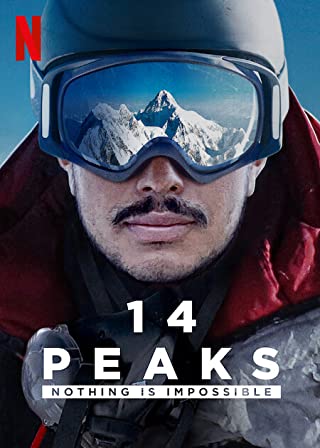 14 Peaks (2021) พิชิต 14 ยอดเขา ไม่มีฝันใดไกลเกินเอื้อม