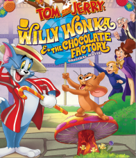 Tom and Jerry (2017) ผจญภัยโรงงานช็อกโกแล็ต 